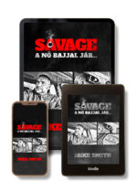 Mike Smith: Savage - A nő bajjal jár - e-könyv