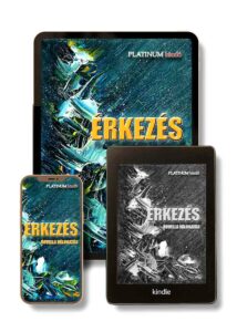 Érkezés – Novella antológia - Platinum Kiadó