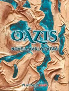Oázis – új novellaválogatás a Platinum Kiadótól - Platinum Kiadó