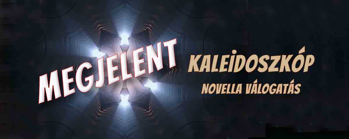 Megjelent a Kaleidoszkóp Antológia - Platinum Kiadó Megjelent a Kaleidoszkóp Antológia - Platinum Kiadó